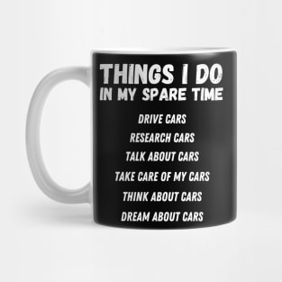 Things I Do in My Free Time cars Mug